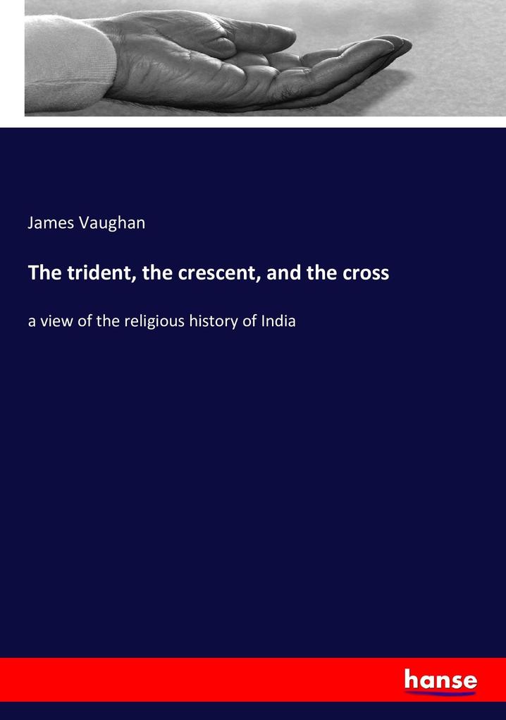 The trident the crescent and the cross