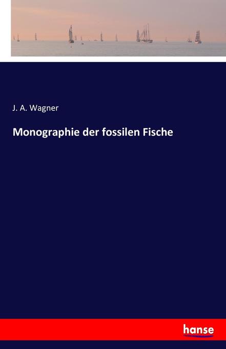 Image of Monographie der fossilen Fische