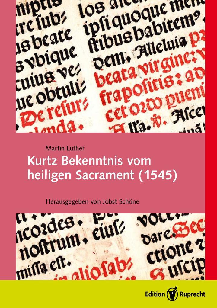 Kurtz Bekenntnis vom heiligen Sacrament (1545) - Martin Luther