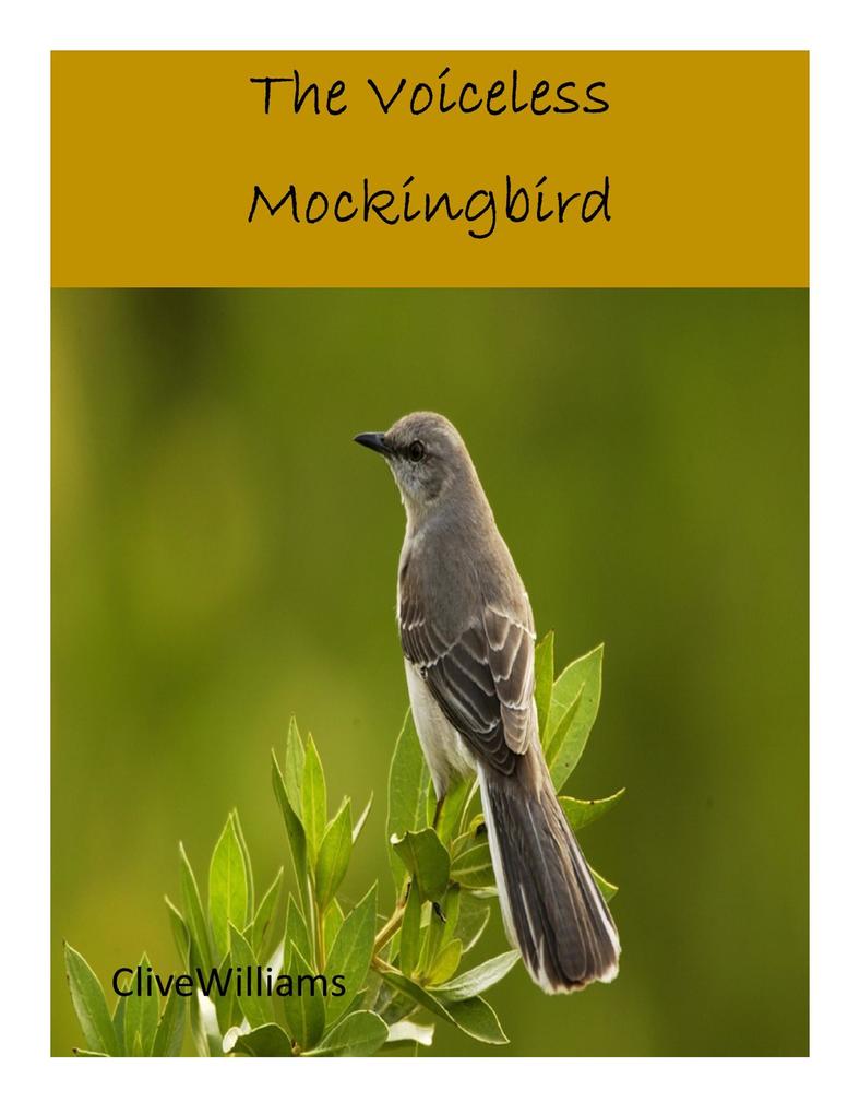 The Voiceless Mockingbird