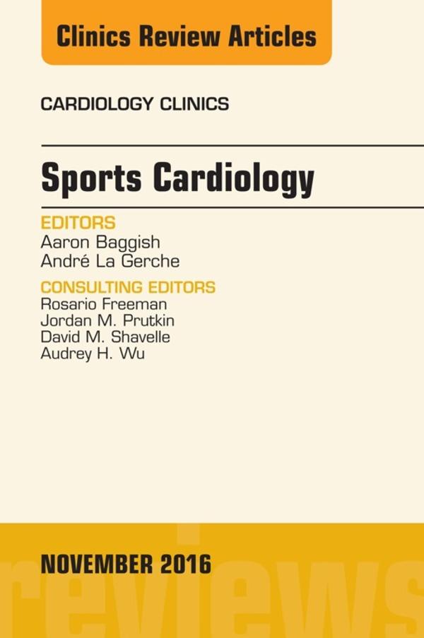 Sports Cardiology An Issue of Cardiology Clinics