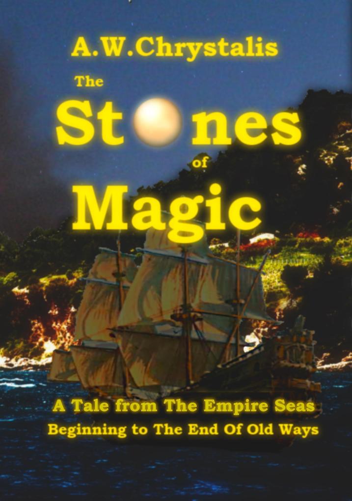 The Stones of Magic (The End of Old Ways #1)