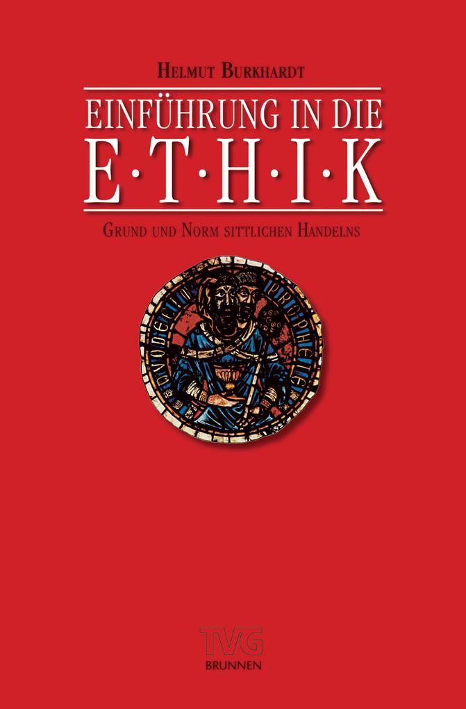 Einführung in die Ethik - Helmut Burkhardt
