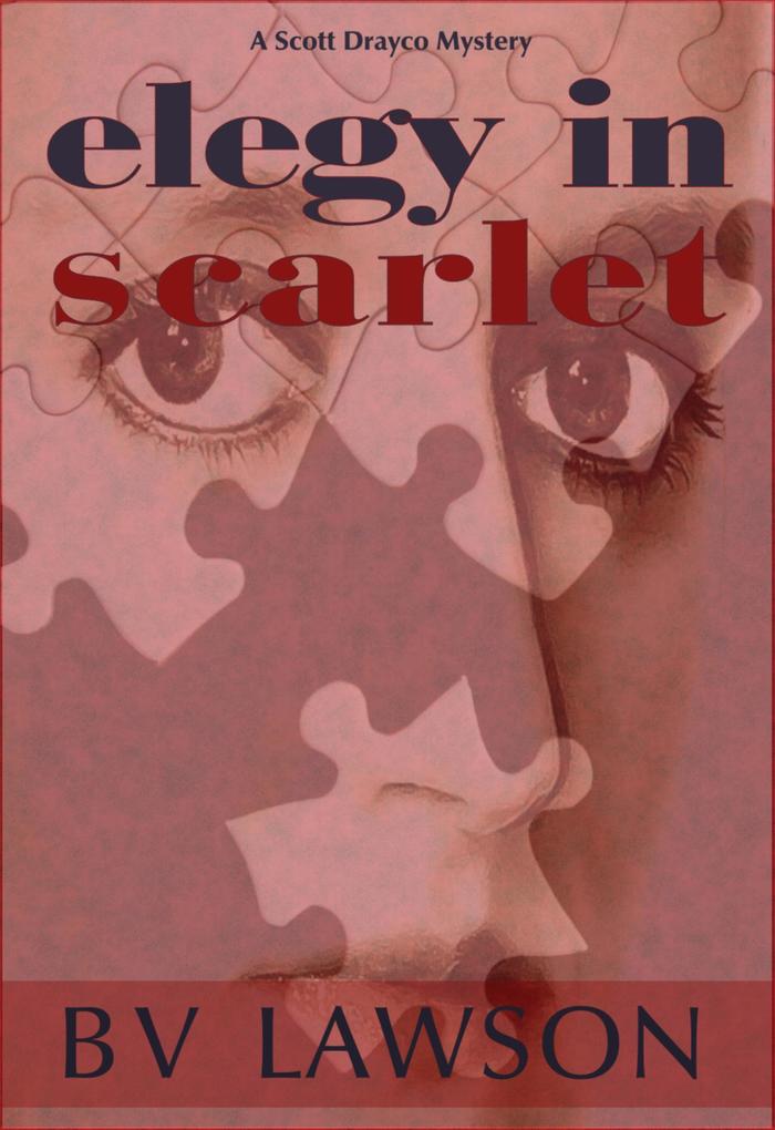 Elegy in Scarlet (Scott Drayco Mystery Series #4)