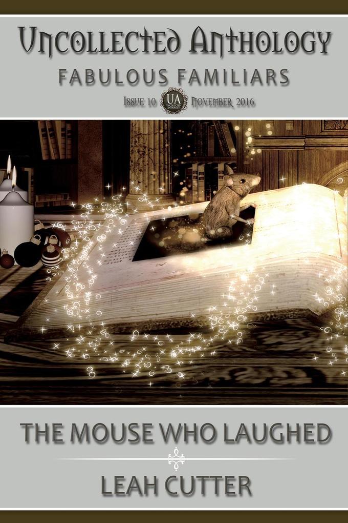 The Mouse Who Laughed (Uncollected Anthology #10)