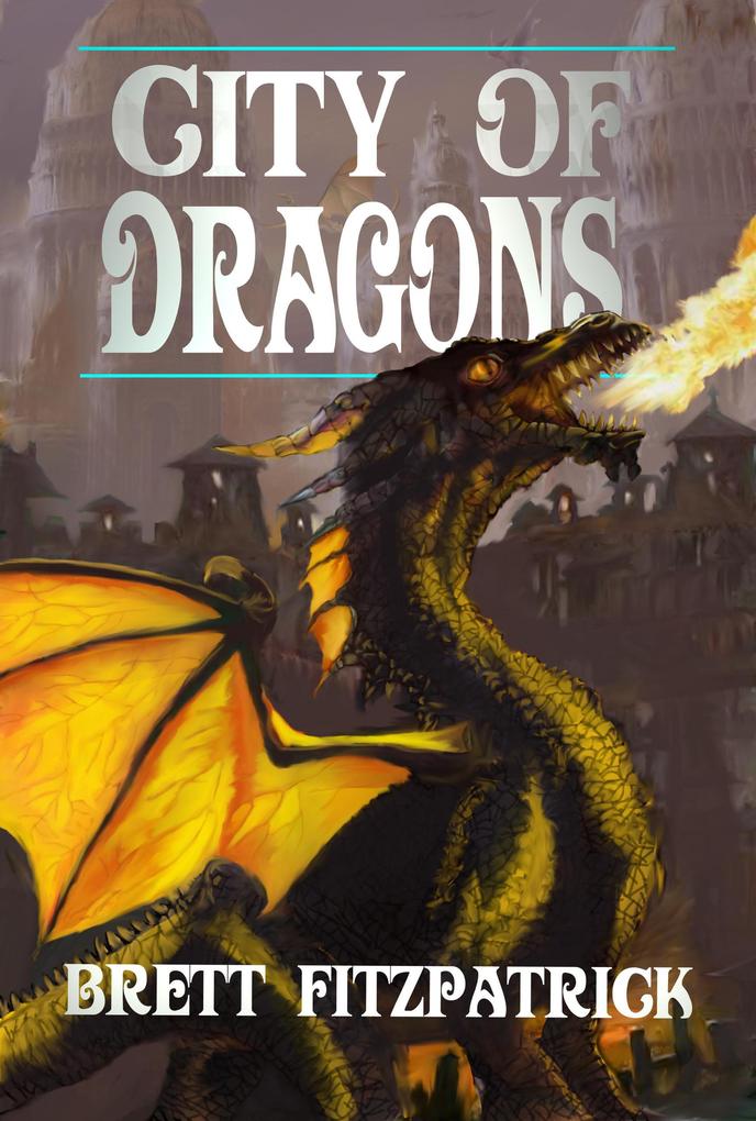 City of Dragons (Dragons of Westermere #3)