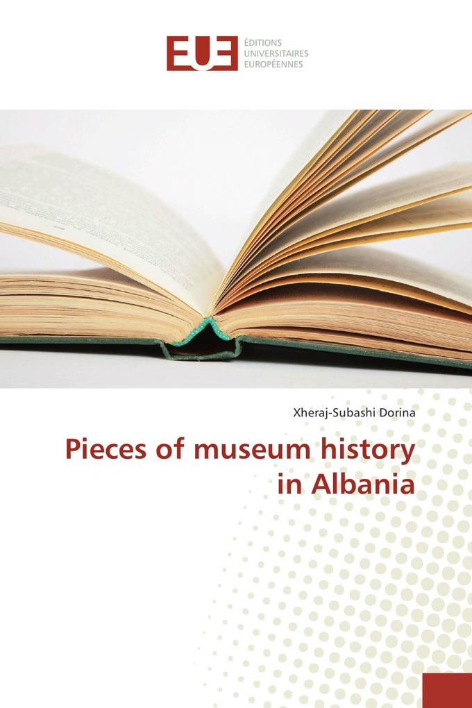 Pieces of museum history in Albania