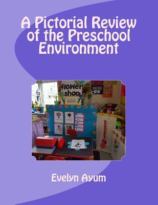 A Pictorial Review of the Preschool Environment