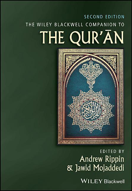 The Wiley Blackwell Companion to the Qur‘an