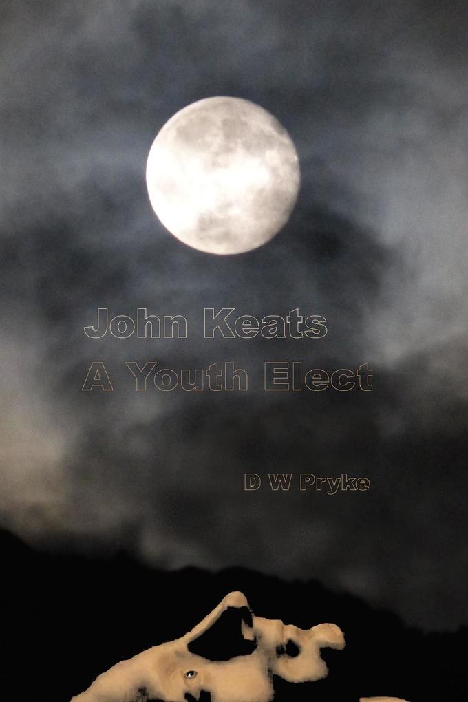 John Keats - a Youth Elect