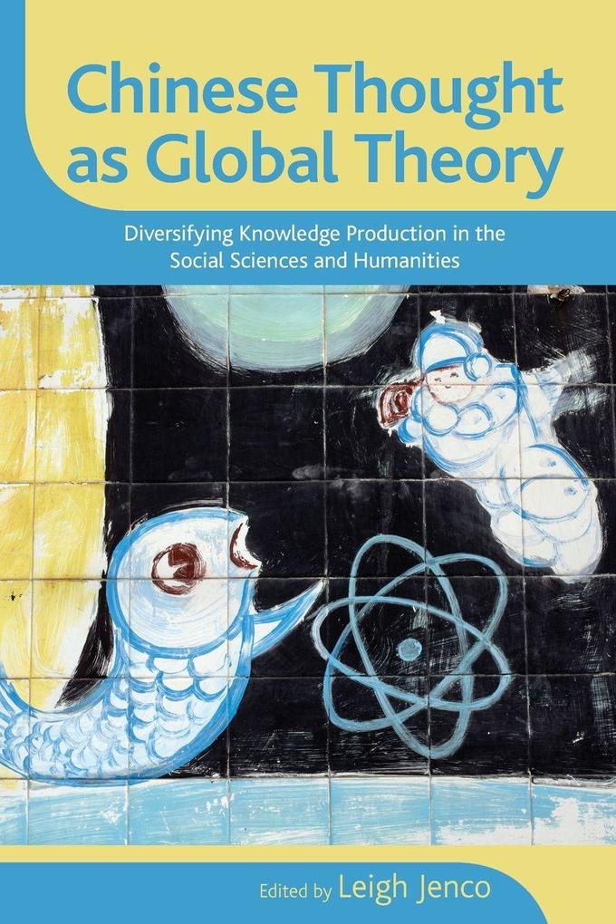 Chinese Thought as Global Theory