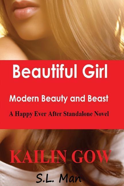 Beautiful Girl: Modern Beauty and Beast: A Happy Ever After Standalone Novel