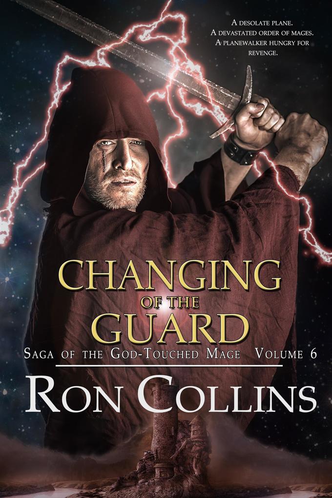 Changing of the Guard (Saga of the God-Touched Mage #6)