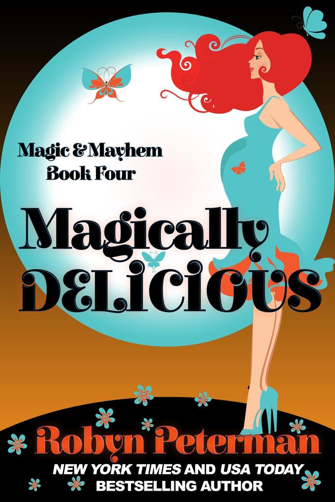 Magically Delicious (Magic and Mayhem #4)