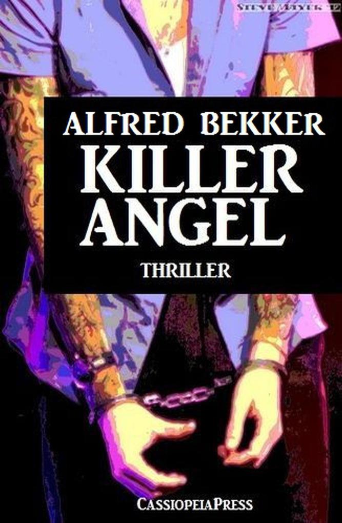 Alfred Bekker Thriller: Killer Angel