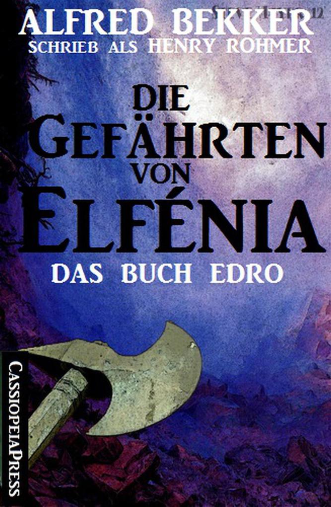 Das Buch Edro: Die Gefährten von Elfénia (Fantasy-Roman)