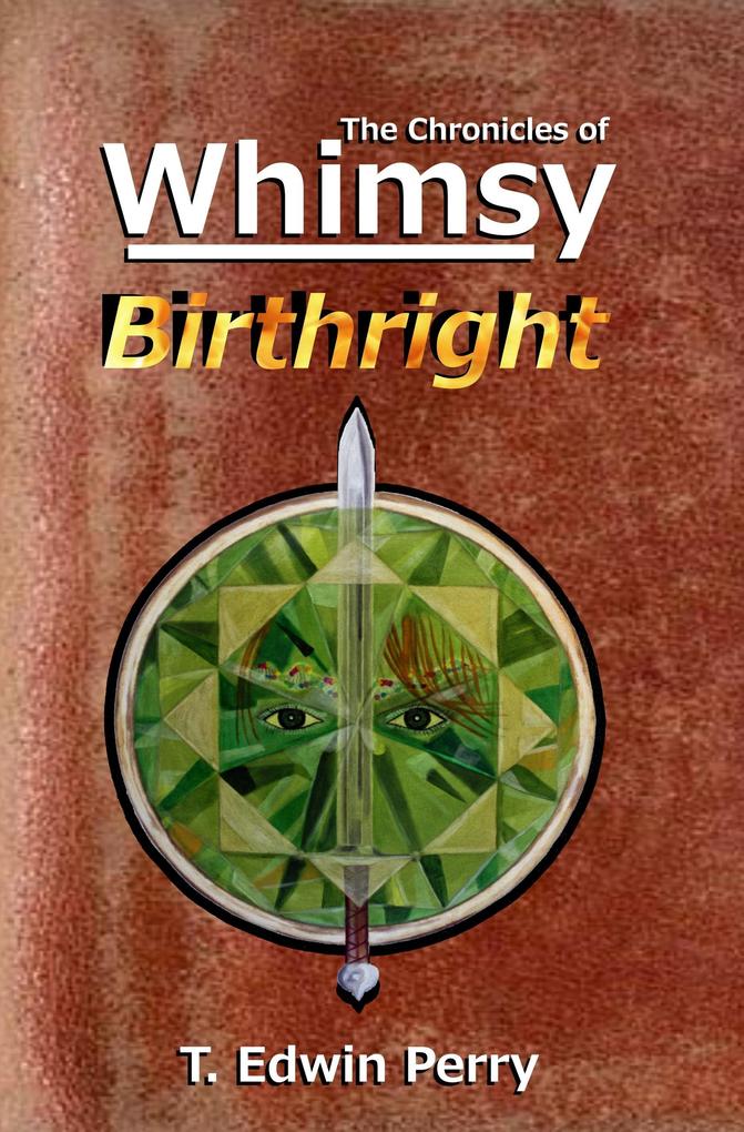 Chronicles of Whimsy: Birthright (The Chronicles of Whimsy #1)