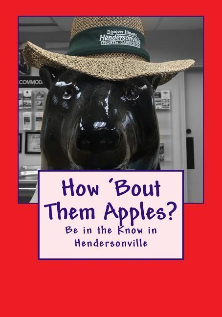 How ‘bout Them Apples?: Be in the Know in Hendersonville