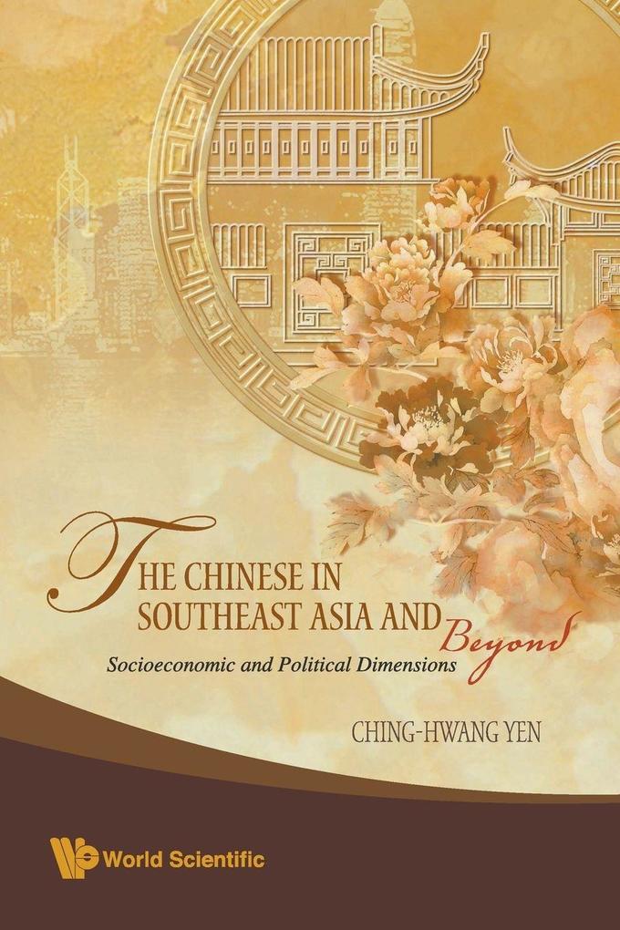 CHINESE IN SOUTHEAST ASIA & BEYONDTHE