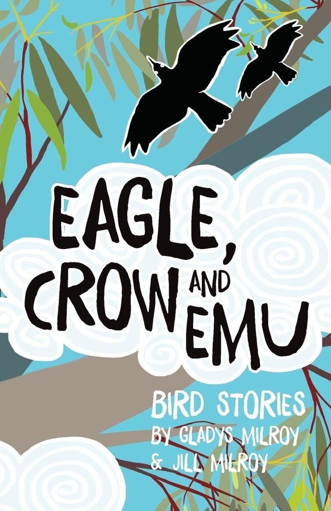 Eagle Crow and Emu