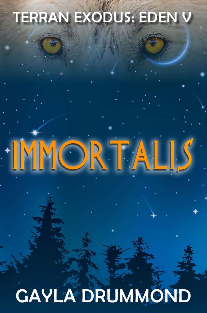 Immortalis (TERRAN EXODUS: EDEN V #1)