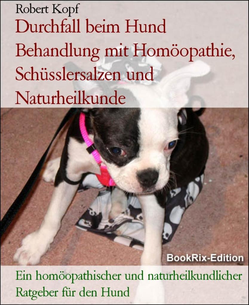 Durchfall beim Hund Behandlung mit Homöopathie Schüsslersalzen und Naturheilkunde