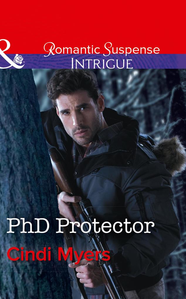 Phd Protector (Mills & Boon Intrigue) (The Men of Search Team Seven Book 4)