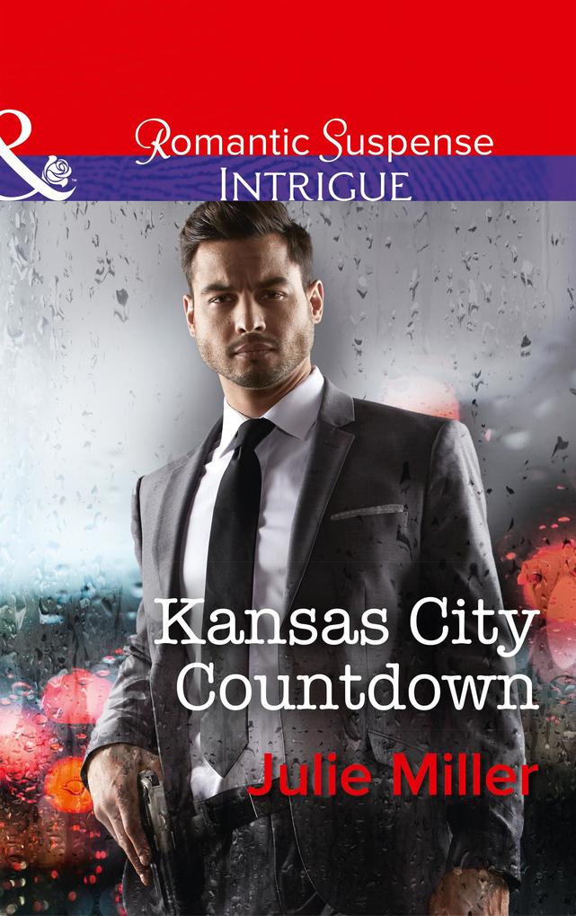 Kansas City Countdown (Mills & Boon Intrigue) (The Precinct: Bachelors in Blue Book 2)