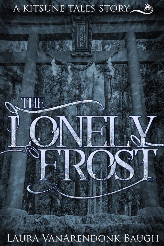 The Lonely Frost (Kitsune Tales #1.5)