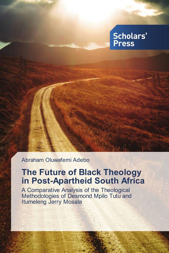 The Future of Black Theology in Post-Apartheid South Africa