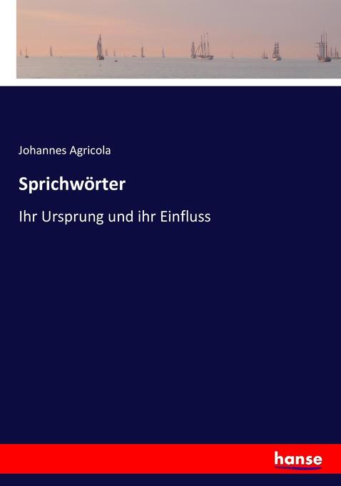 Sprichwörter - Johannes Agricola