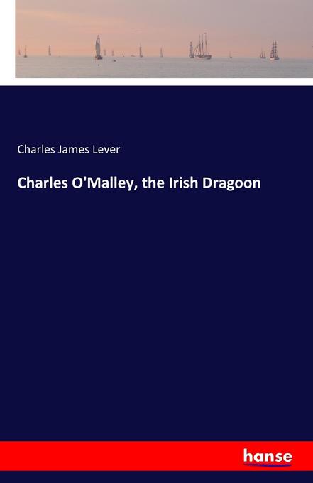 Charles O'Malley the Irish Dragoon