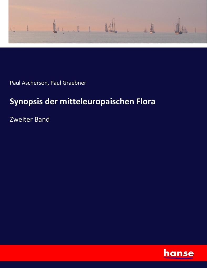 Synopsis der mitteleuropaischen Flora