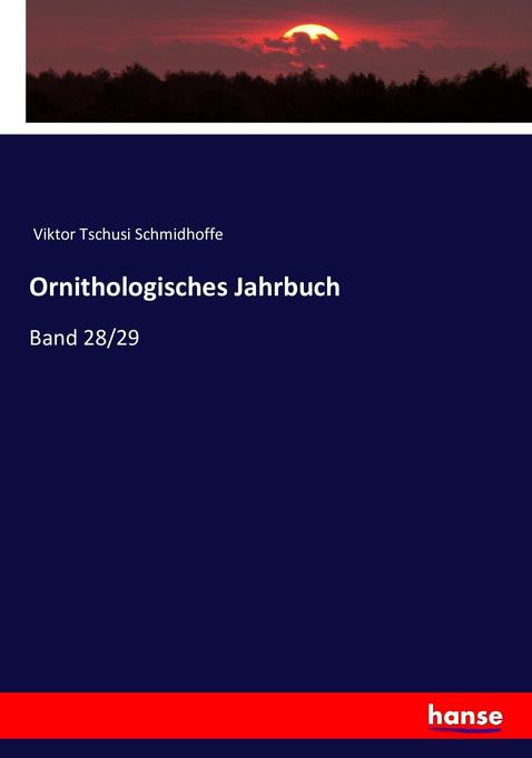 Ornithologisches Jahrbuch - Viktor Tschusi Schmidhoffe