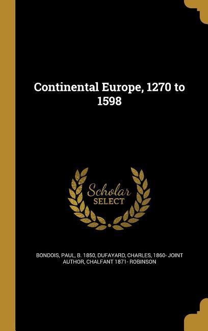 Continental Europe 1270 to 1598