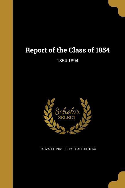 Report of the Class of 1854