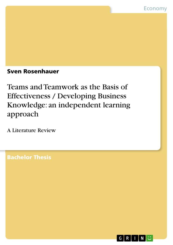 Teams and Teamwork as the Basis of Effectiveness / Developing Business Knowledge: an independent learning approach