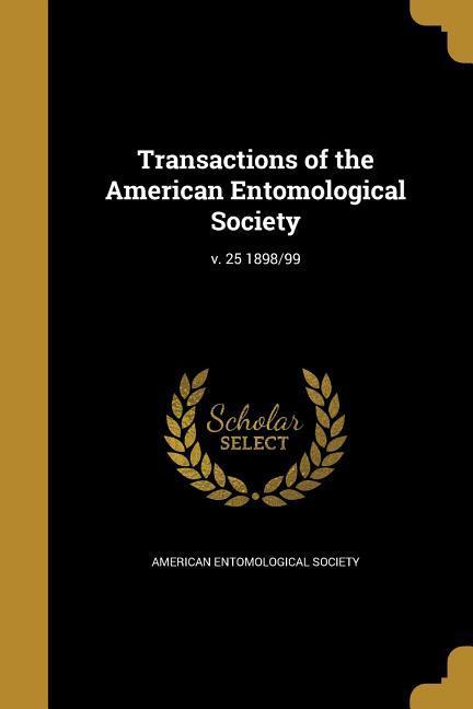 Transactions of the American Entomological Society; v. 25 1898/99