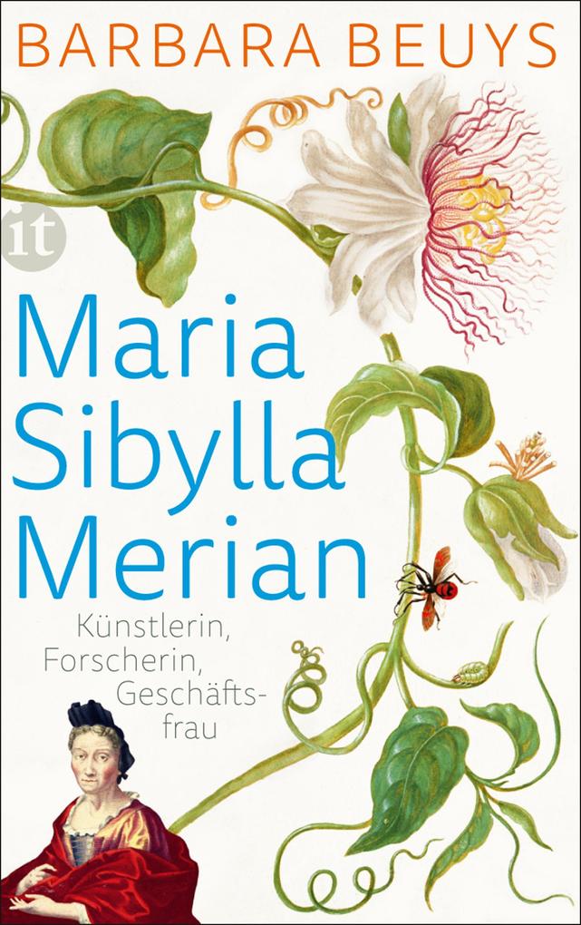 Maria Sibylla Merian - Barbara Beuys
