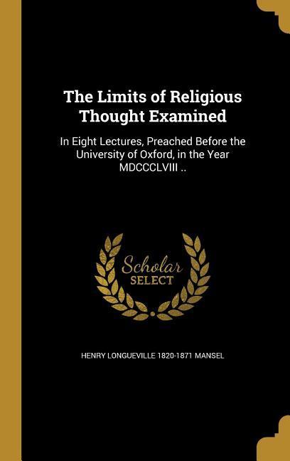 The Limits of Religious Thought Examined