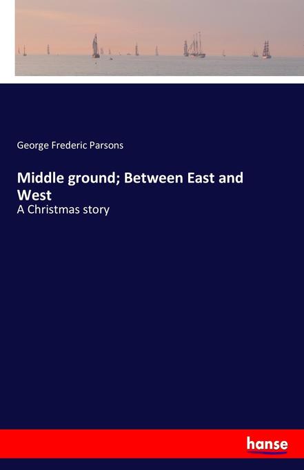 Middle ground; Between East and West