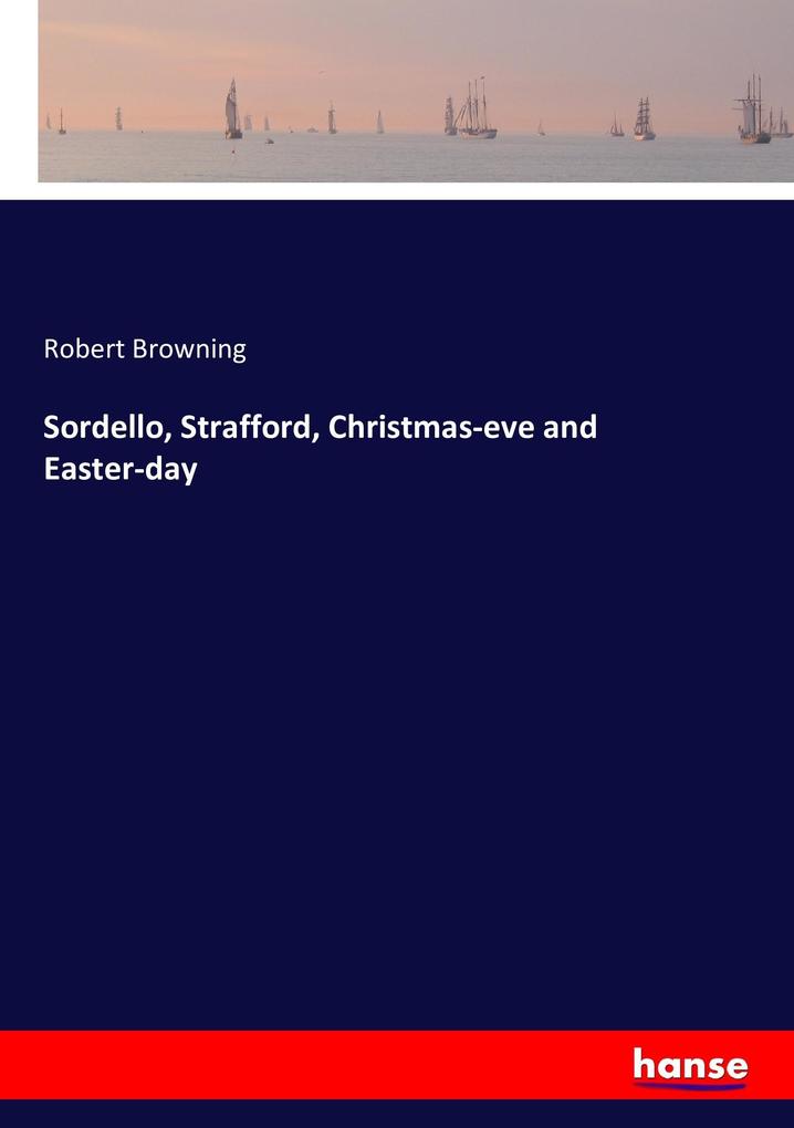 Sordello Strafford Christmas-eve and Easter-day