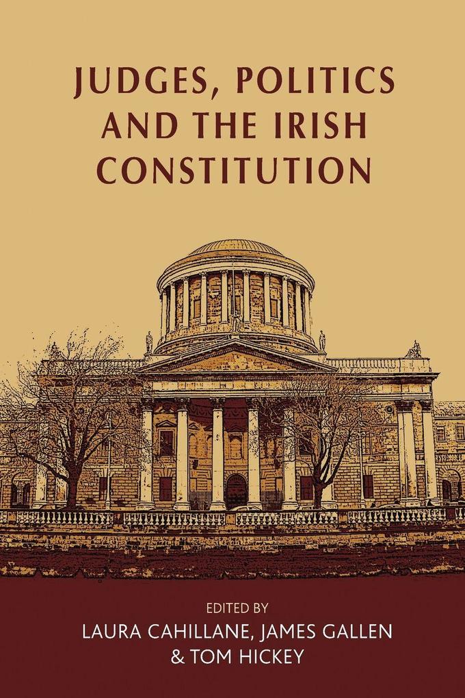Judges politics and the Irish Constitution