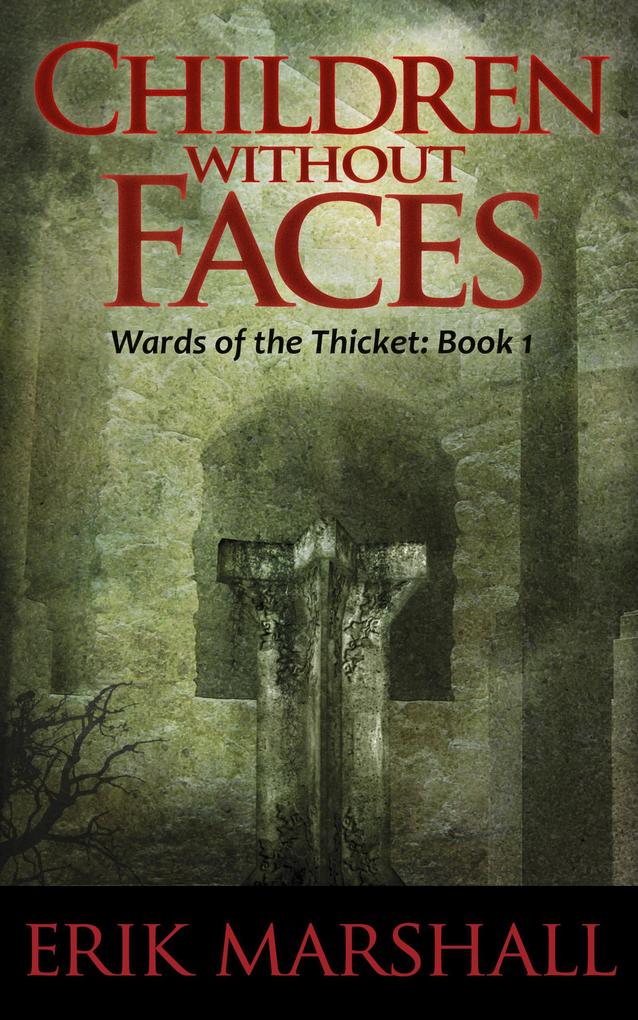 Children Without Faces (Wards of the Thicket #1)