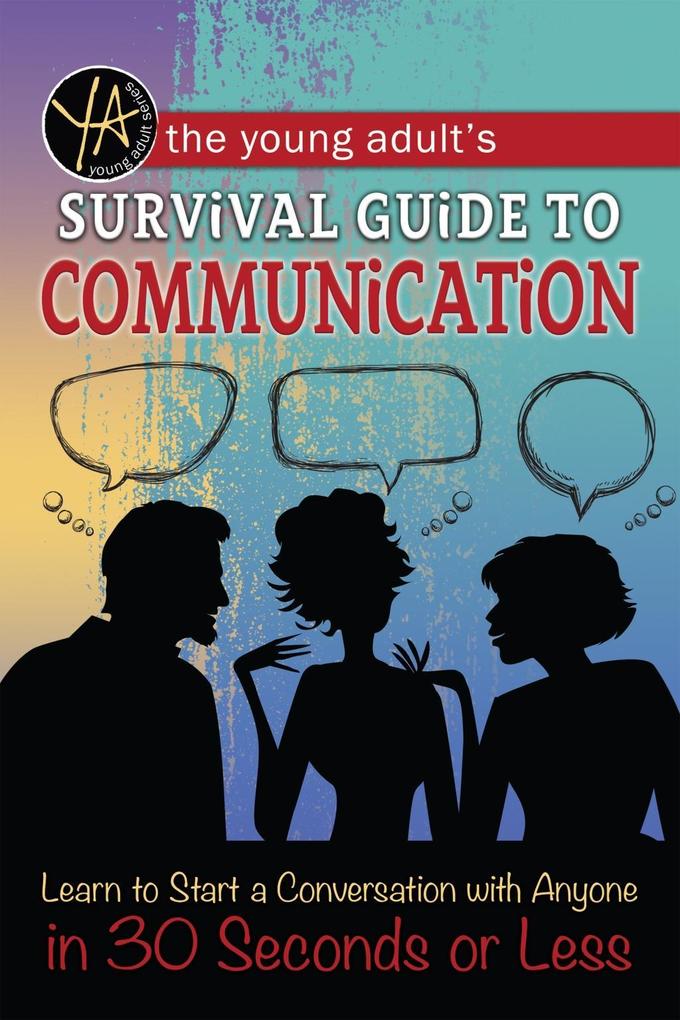 The Young Adult‘s Survival Guide to Communication
