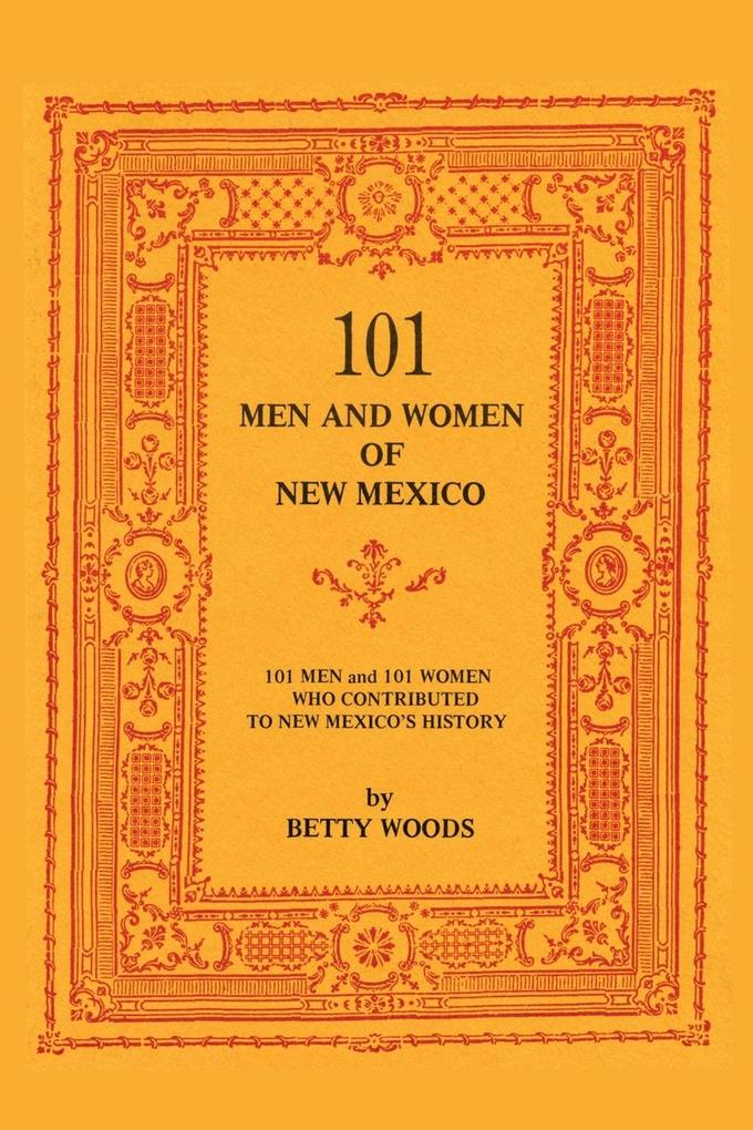 101 Men and Women of New Mexico