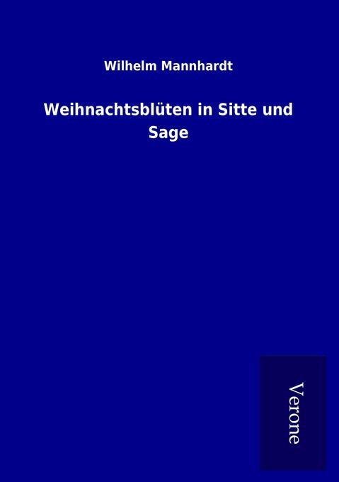 Weihnachtsblüten in Sitte und Sage