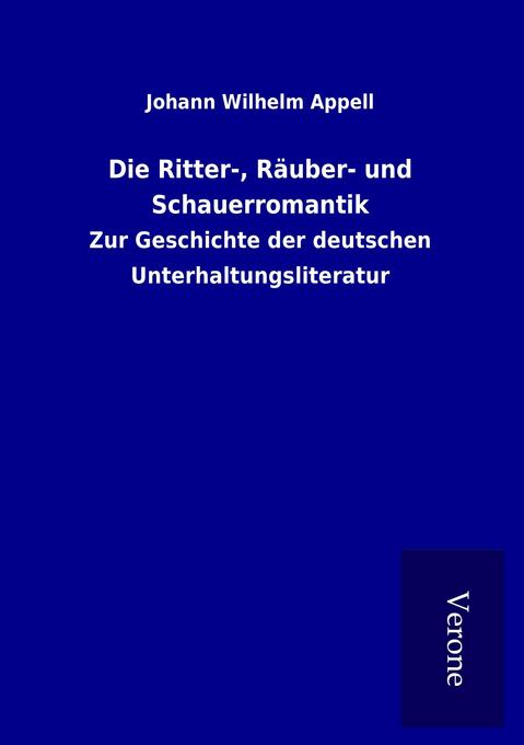 Die Ritter- Räuber- und Schauerromantik