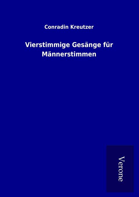 Vierstimmige Gesänge für Männerstimmen
