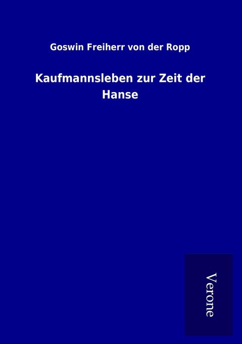 Kaufmannsleben zur Zeit der Hanse